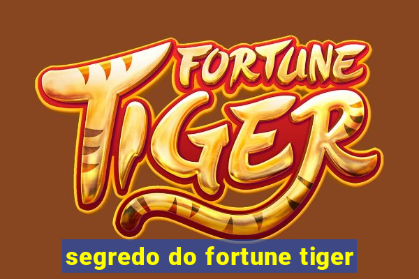 segredo do fortune tiger